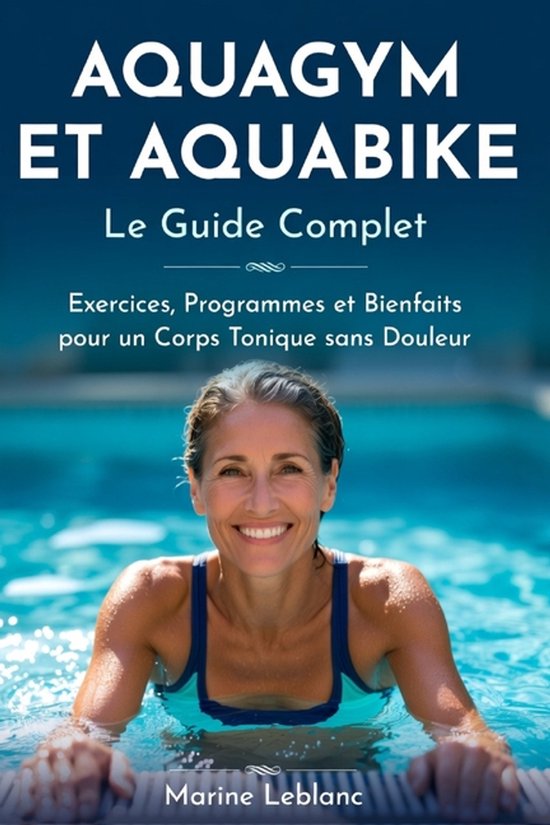 AQUABIKE ET AQUAGYM Le Guide Complet Aquafitness - cover
