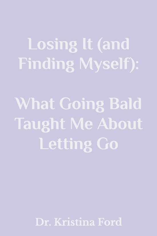 Losing It (and Finding Myself) - cover