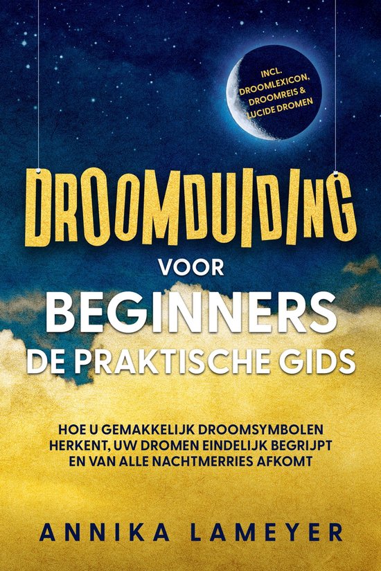 Droomduiding voor beginners – De praktische gids: Hoe u ge ... - cover