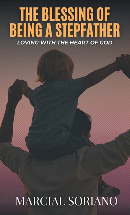 The Blessing of Being a Stepfather - cover