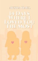 14 Days Where I Loved You the Most