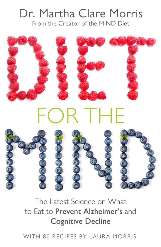 Diet for the Mind The Latest Science on What to Eat to Preve ... - cover