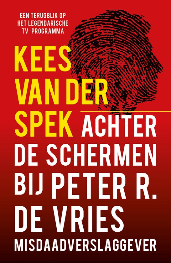 Achter de schermen bij Peter R. de Vries - Een terugblik - cover