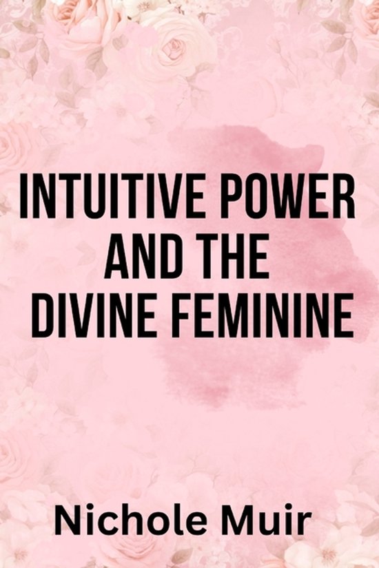 Intuitive Power and The Divine Feminine - cover