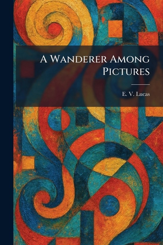 A Wanderer Among Pictures - cover