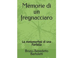 Romanzi, Racconti E Storie Brevi- Memorie di un fregnacciaro