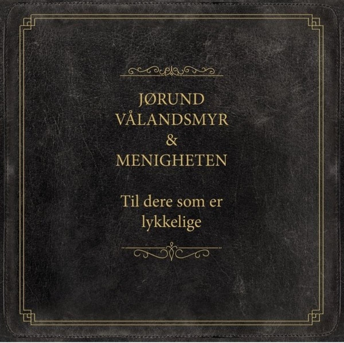 Til Dere Som Er Lykkelige