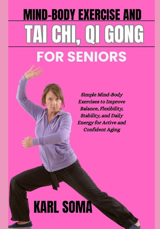 Mind-Body Exercise and Tai Chi, Qi Gong for Seniors - cover