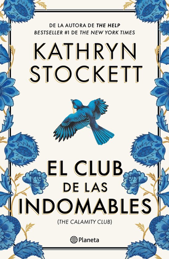 Boekcover met de titel 'EL CLUB DE LAS INDOMABLES' in grote letters, met een blauwe vogel en blauwe bloemen op een crèmekleurige achtergrond.