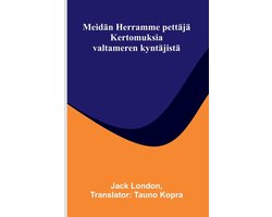Meidï¿½n Herramme pettï¿½jï¿½: Kertomuksia valtameren kyntï¿½jistï¿½
