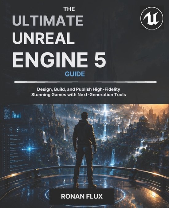 The Ultimate Unreal Engine 5 Guide - cover