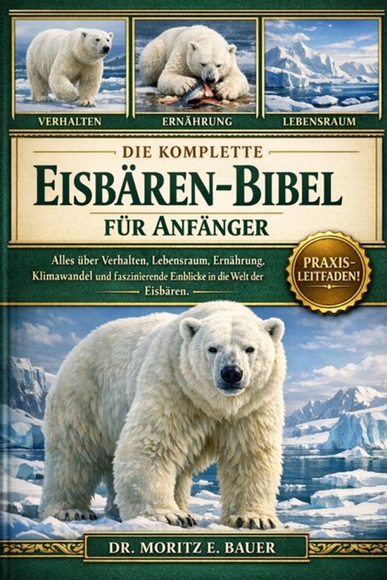 Die Komplette Eisbären-Bibel Für Anfänger - cover