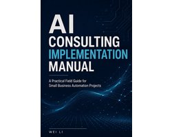 AI Consulting Implementation Manual