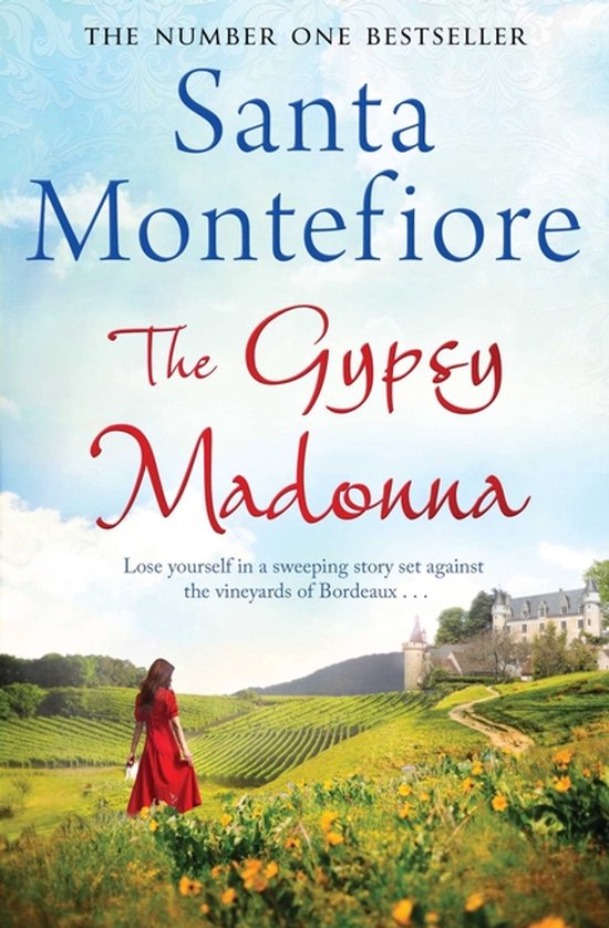 Boekcover van 'The Gypsy Madonna' van Santa Montefiore. Een vrouw in een rode jurk staat op een heuvel met uitzicht op wijngaarden en een kasteel.