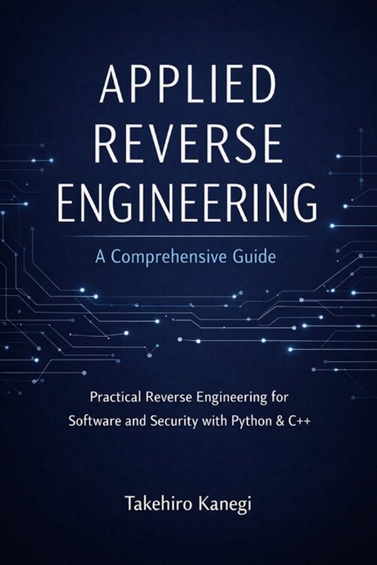 Applied Reverse Engineering | 9798244536454 | Takehiro Kanegi | Boeken ...