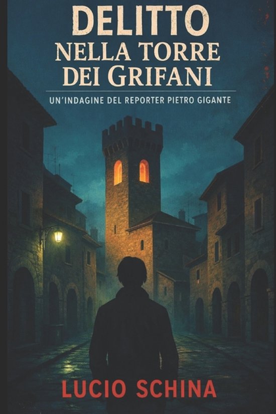 Le Indagini Di Pietro Gigante, Reporter Per Passione E Detec ... - cover