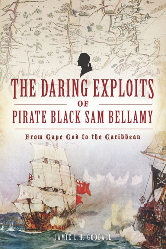 The Daring Exploits of Pirate Black Sam Bellamy - cover