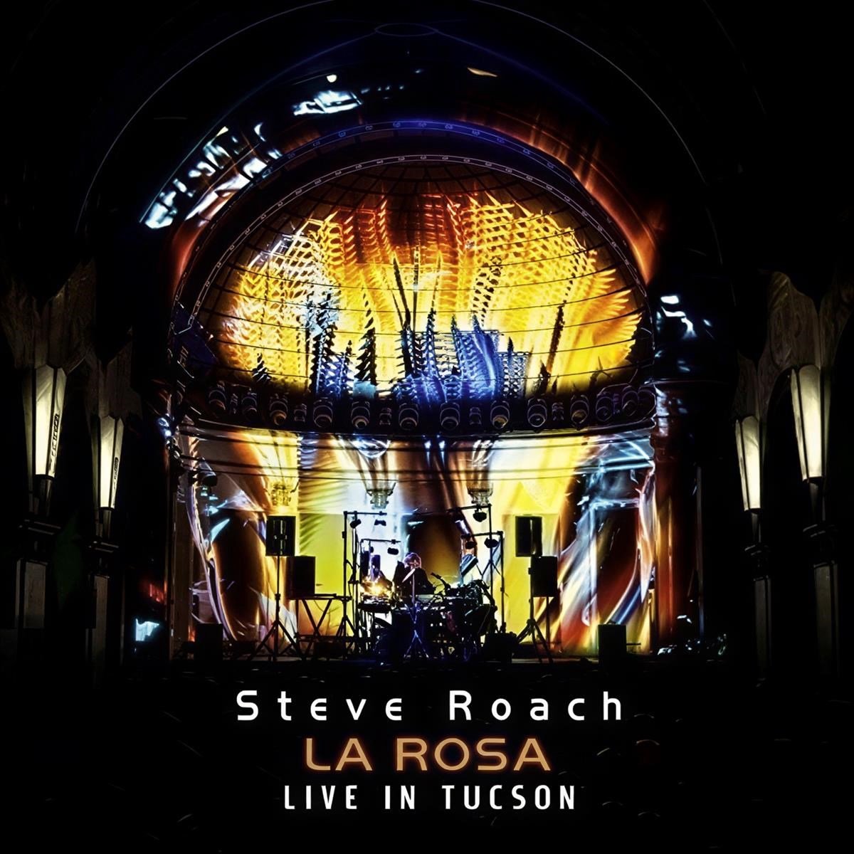 Steve Roach - La Rosa (Live In Tucson) (2 CD)