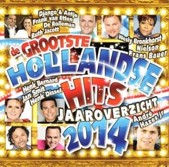 Grootste Hollandse Hits Jaaroverzicht 2014
