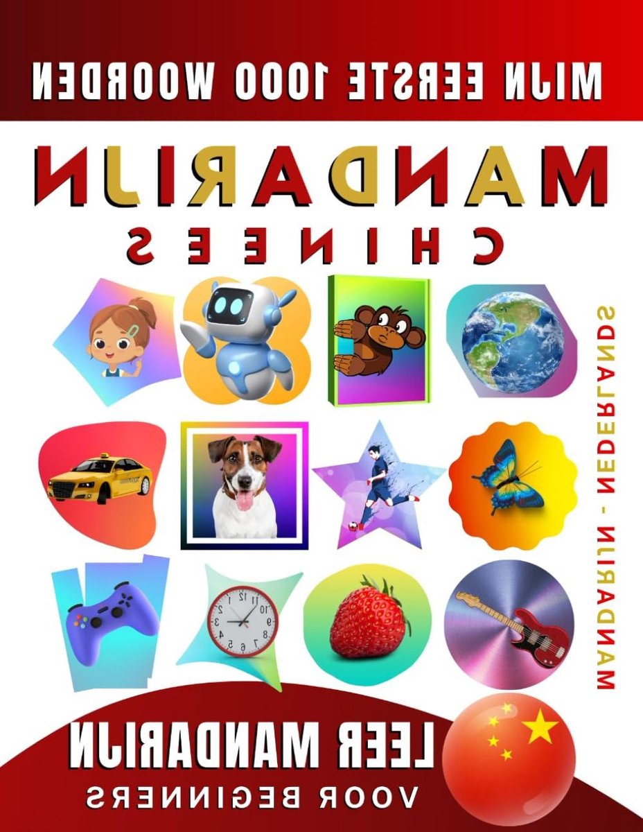 Mandarijn Chinees Woordenboek - Taalboek Kinderen - Nieuwe Taal Leren - Tweetalig Nederlands Chinees - 21.5 x 28 cm - Kleurrijk