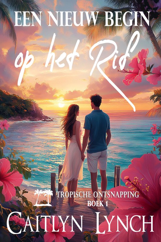 Tropische Ontsnapping 1 - Een nieuw begin op het Rif - cover