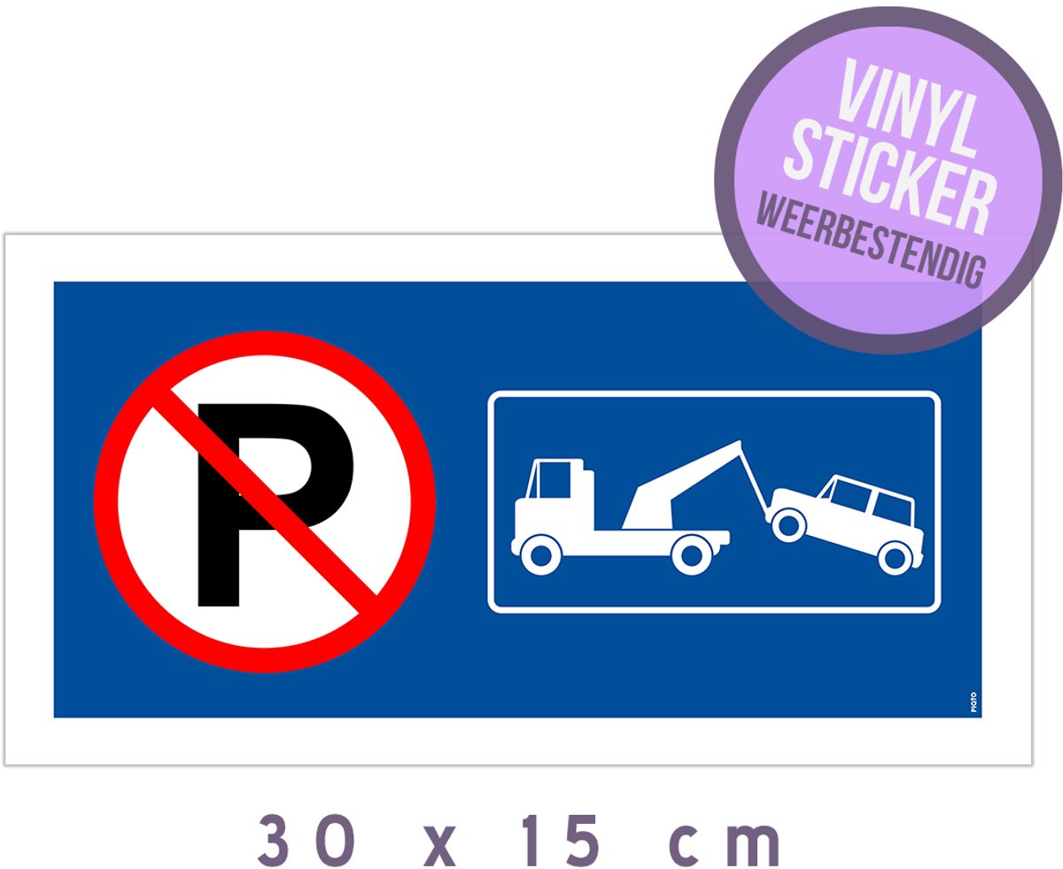 Pictogram/ vinyl sticker | Parkeren en stilstaan verboden - Wegsleepregeling | 30 x 15 cm | Hoogwaardige zelfklever | Watervast | Hier niet parkeren | Parkeerverbod | Takelen | Blauw | Zelfklevend | 1 stuk