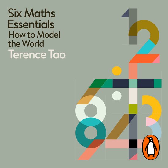 Boekhoes met de titel 'Six Maths Essentials How to Model the World' van Terence Tao. Geometrische vormen in veel kleuren tegen een grijze achtergrond met het Penguin logo.
