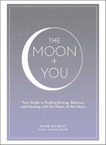 Moon Magic - The Moon + You