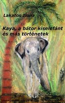 Ica mama meséi 2 - Kaya, a bátor kiselefánt és más történetek