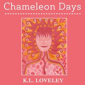 Chameleon Days: The camouflaged and changing emotions of a woman unleashed
