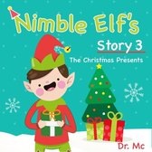 Nimble Elf's Story 3 - Nimble Elf's Story 3 The Christmas Presents