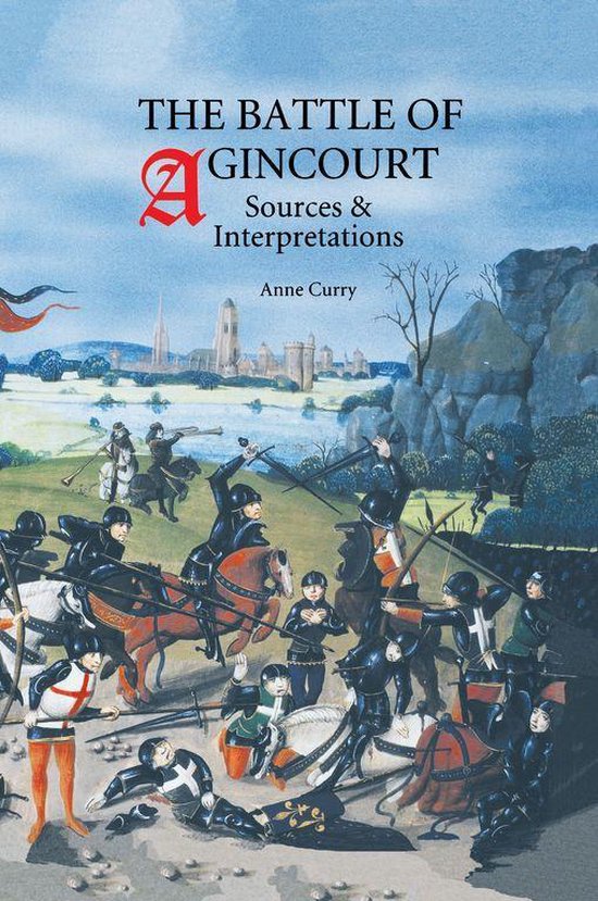 The Battle of Agincourt: Sources and Interpretations - cover