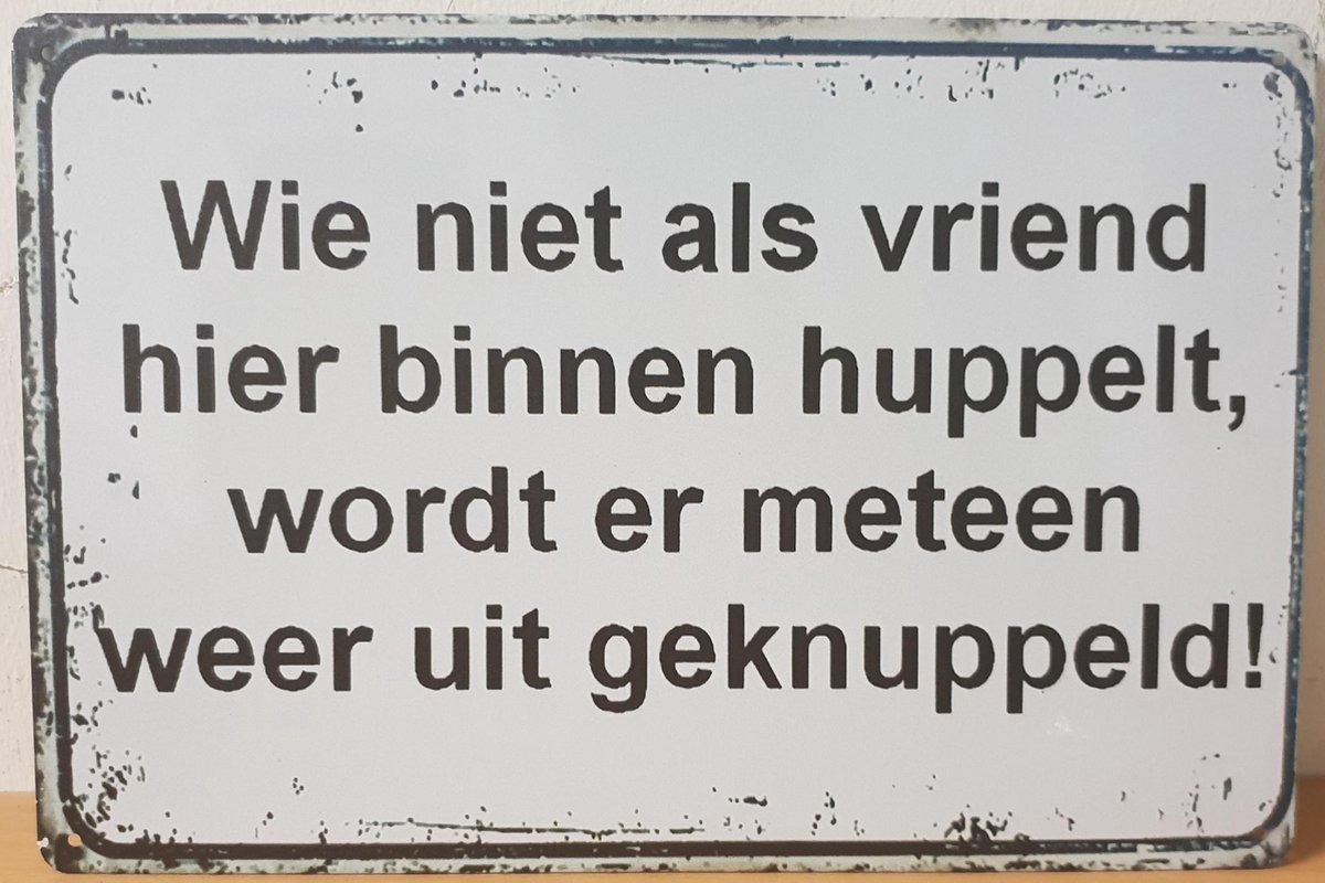 Wie niet als vriend tekstbord Reclamebord van metaal 30 x 20 cm METALEN-WANDBORD - MUURPLAAT - VINTAGE - RETRO - HORECA- BORD-WANDDECORATIE -TEKSTBORD - DECORATIEBORD - RECLAMEPLAAT - WANDPLAAT - NOSTALGIE -CAFE- BAR -MANCAVE- KROEG- MAN CAVE