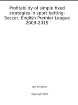 Profitability of simple fixed strategies in sport betting: Soccer, English Premier League, 2009-2019