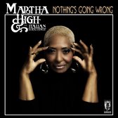 Martha High & The Italian Royal Family - Nothing's Going Wrong (CD)