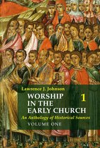 Worship in the Early Church 1 - Worship in the Early Church: Volume 1