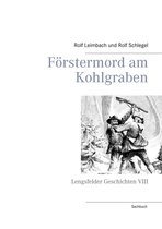Lengsfelder Geschichten 8 - Förstermord am Kohlgraben