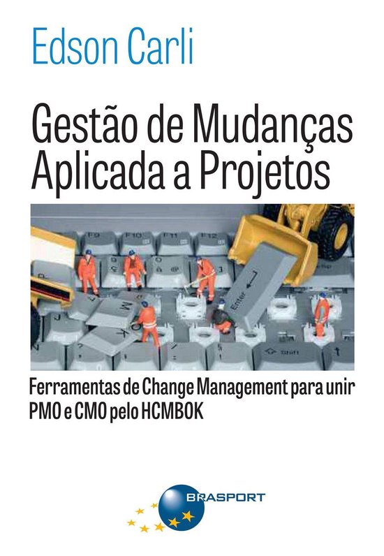 Gestão de Mudanças Aplicada a Projetos: Ferramentas de Cha ... - cover