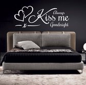 Zwarte Always Kiss Me Good Night - muursticker - slaapkamer - kinderkamer - home decoratie - afmeting: 43cm X 17cm - Nr 203