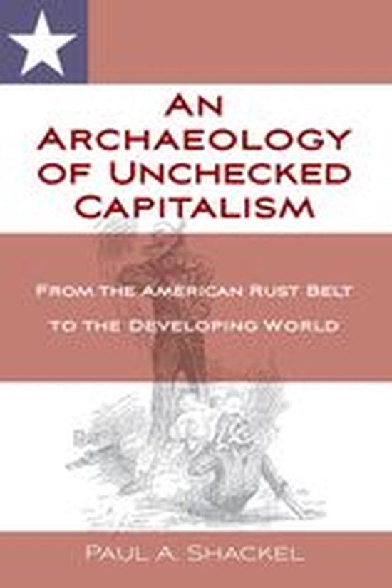 An Archaeology of Unchecked Capitalism - cover