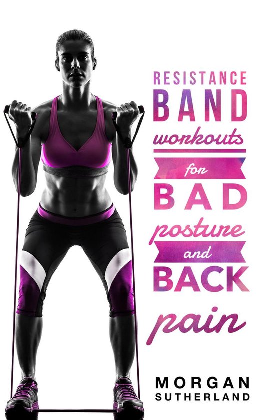Resistance Band Workouts for Bad Posture and Back Pain - cover