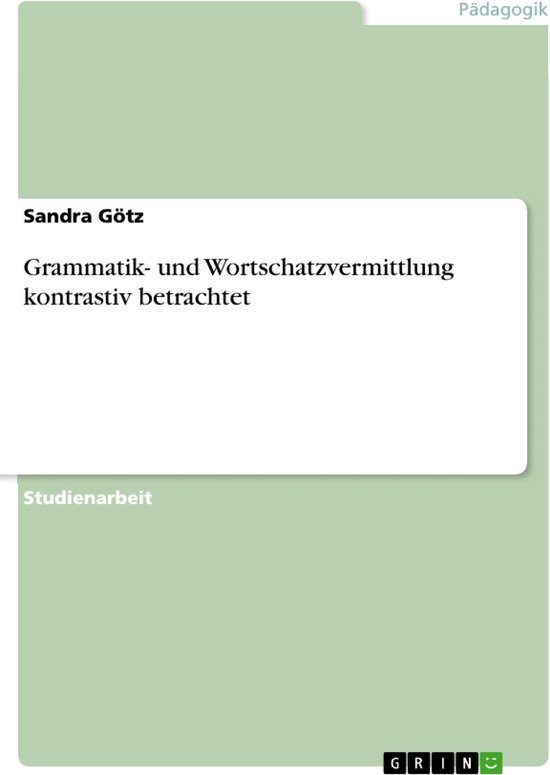 Grammatik- und Wortschatzvermittlung kontrastiv betrachtet