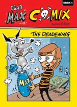Dead Max Comix 1 - The Deadening