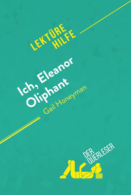Lektürehilfe - Ich, Eleanor Oliphant von Gail Honeyman (Lek ... - cover