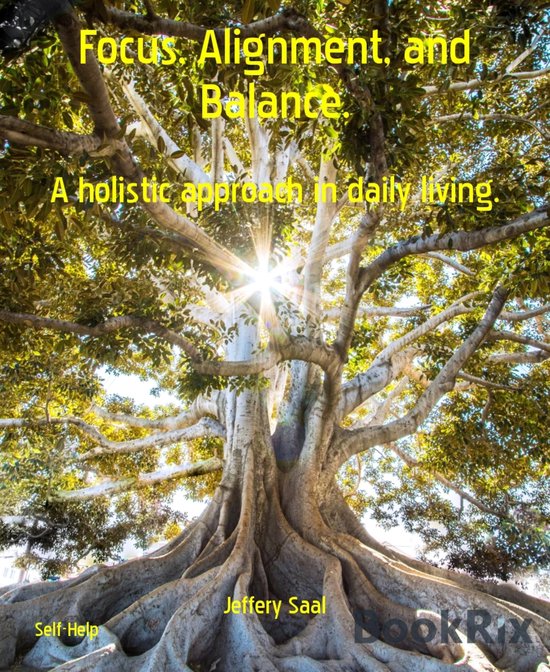 Focus, Alignment, and Balance. - cover