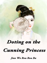 Volume 1 1 - Doting on the Cunning Princess