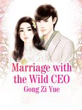 Volume 12 12 - Marriage with the Wild CEO