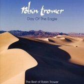 Day Of The Eagle (Best Of Robin Trower)