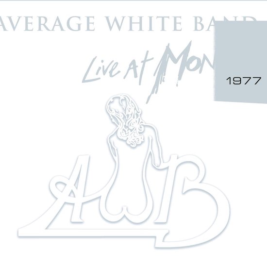 Albumhoes met tekst 'AVERAGE WHITE BAND Live At Montreux 1977' en een witte lijntekening van een vrouw en het logo 'AWB'.