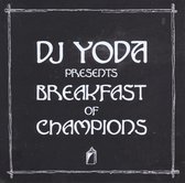 Dj Yoda - Dj Yoda Presents (breakfast Of Champions)